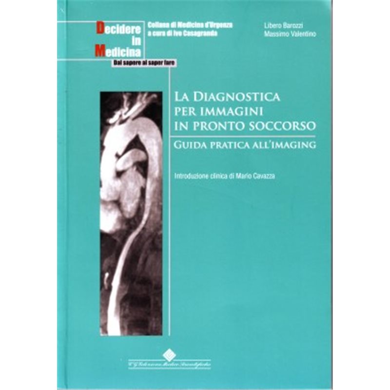 La diagnostica per immagini in pronto soccorso - Guida pratica all'imaging